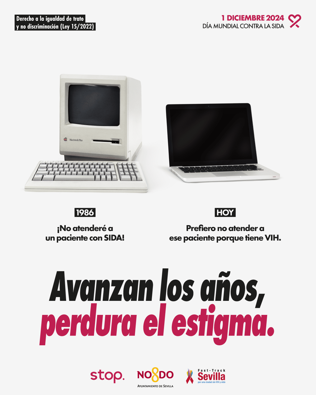 El VIH no tiene las implicaciones que tenía en los años 80. Gracias, en gran parte, a los avances médicos y farmacológicos. Aún así, las percepciones de la sociedad sobre el VIH siguen atrapadas en el pasado y se continúan vulnerando nuestros derechos. Por eso lanzamos el siguiente mensaje: Avanzan los años, perdura el estigma