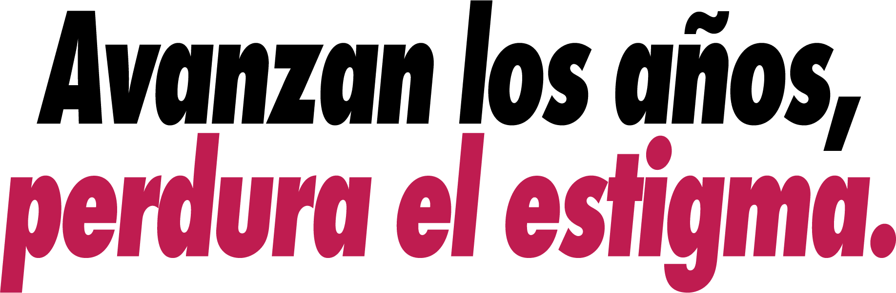 El VIH no tiene las implicaciones que tenía en los años 80. Gracias, en gran parte, a los avances médicos y farmacológicos. Aún así, las percepciones de la sociedad sobre el VIH siguen atrapadas en el pasado y se continúan vulnerando nuestros derechos. Por eso lanzamos el siguiente mensaje: Avanzan los años, perdura el estigma